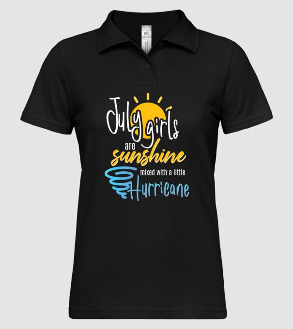 July Girls are Sunshine mixed with a little Hurricane model negru pe tricou