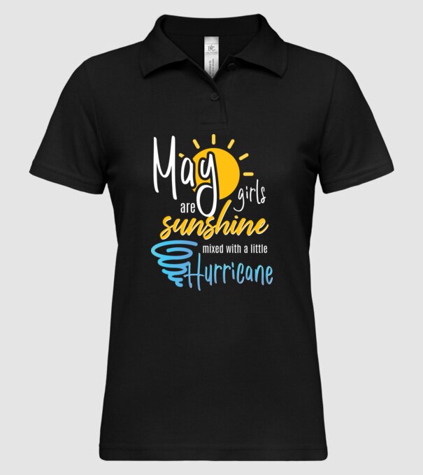 May Girls are Sunshine mixed with a little Hurricane model negru pe tricou