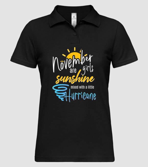 November Girls are Sunshine mixed with a little Hurricane model negru pe tricou