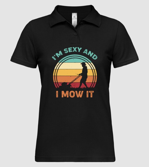 I'm sexy and i mow it model negru pe tricou