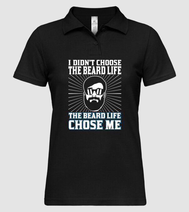 'I didn''t choose the beard life' model negru pe tricou