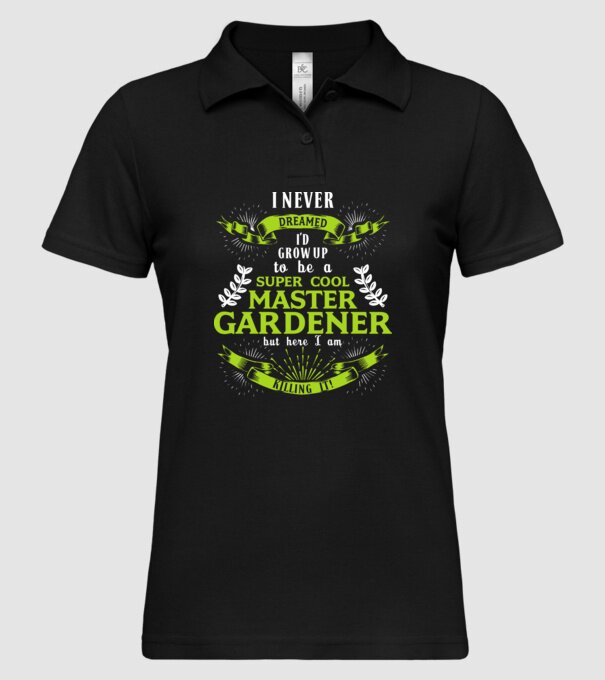 I never dreamed gardener drk model negru pe tricou