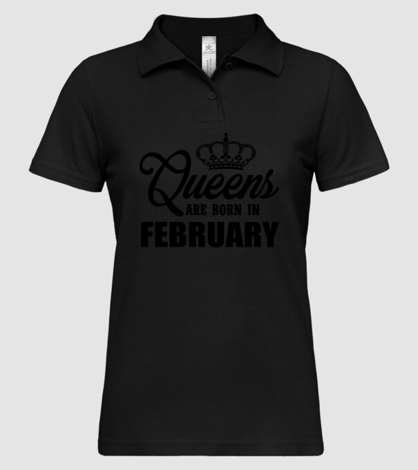 Queens are born in - February model negru pe tricou