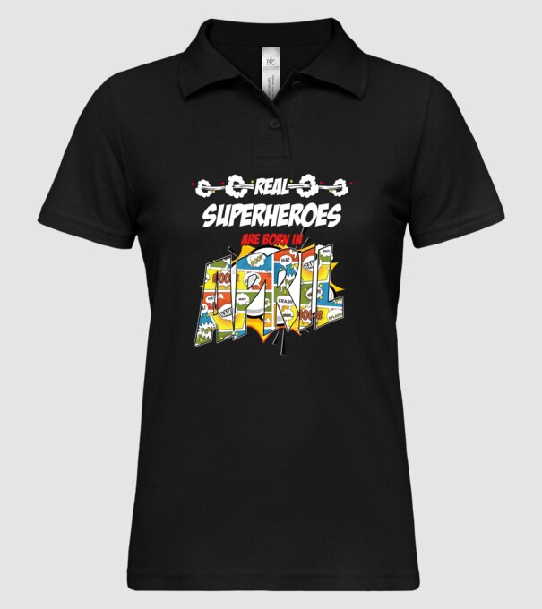 real superheroes are born in april model negru pe tricou
