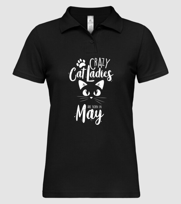 Crazy Cat Ladies are born in May model negru pe tricou
