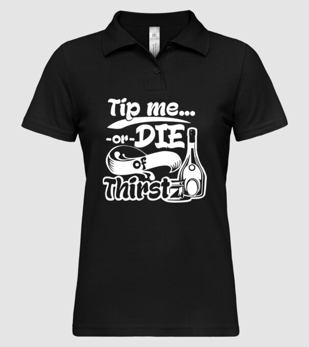 Tip me or die in Thirst model negru pe tricou