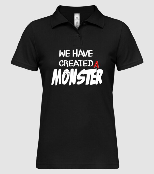 We have created a monster model negru pe tricou