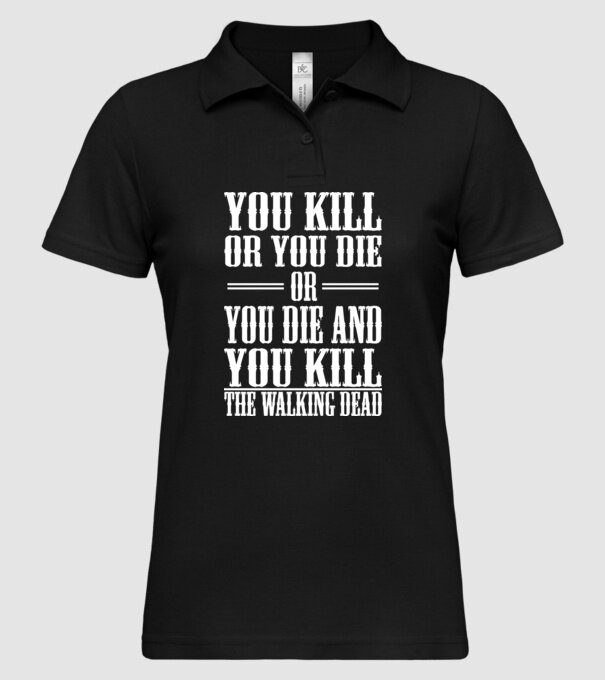 you kill or you die or model negru pe tricou