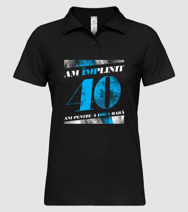 Am împlinit 40 ani pentru a doua oară model negru pe tricou