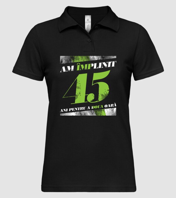 Am împlinit 45 ani pentru a doua oară model negru pe tricou