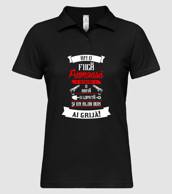 Am o fiică frumoasă și mai am o armă, o lopată și un alibi bun model negru pe tricou