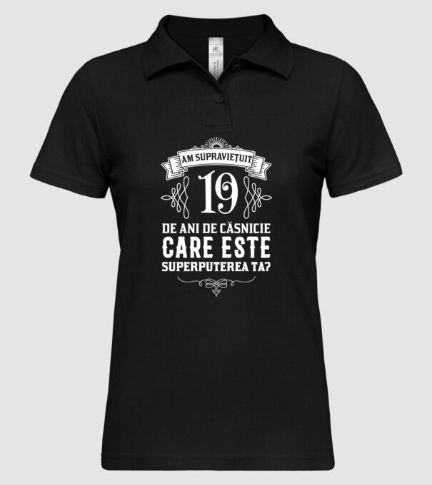 Am supraviețuit 19 ani de an de căsnicie - care este superputerea ta? model negru pe tricou