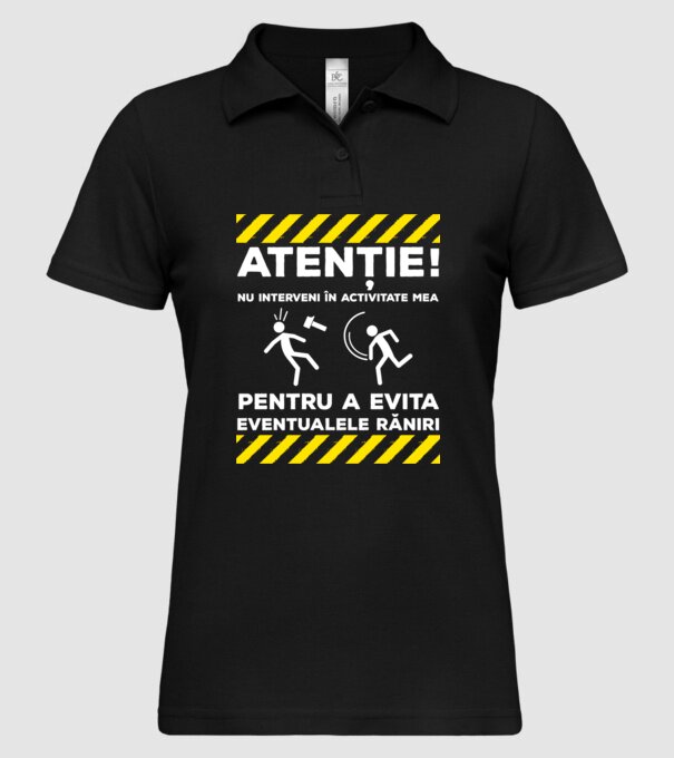atenție! nu interveni în activitatea mea pentru a evita eventualele răniri model negru pe tricou