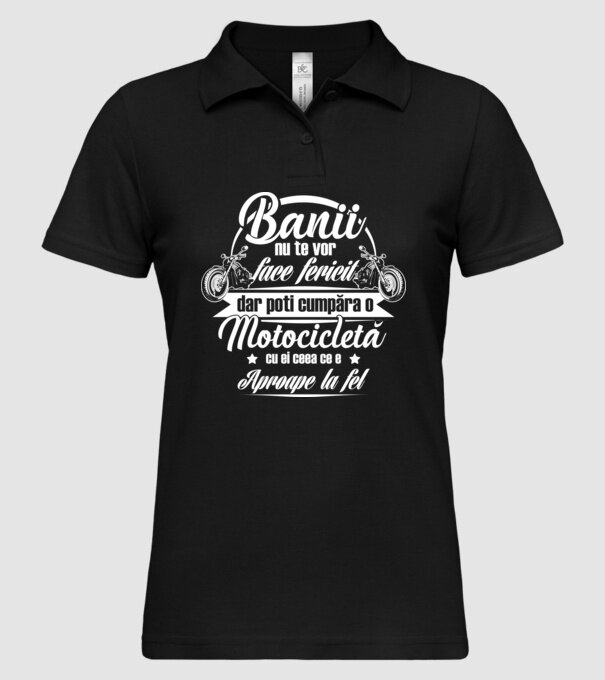 banii nu te vor face fericit, dar poți cumpăra o motocicletă cu ei, ceea ce e aproape la fel model negru pe tricou
