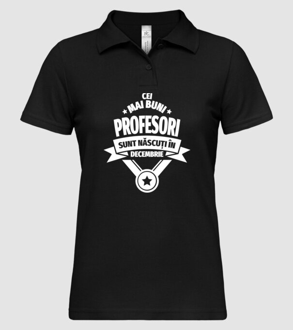 Cei mai buni profesori sunt născuți în Decembrie model negru pe tricou