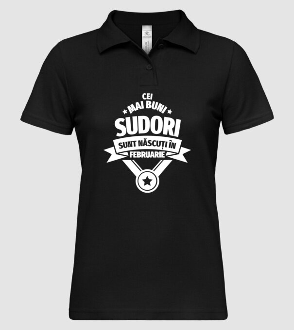 Cei mai buni sudori sunt născuți în Februarie model negru pe tricou