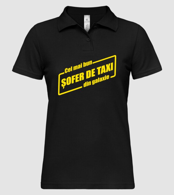 Cel mai bun șofer de taxi din galaxie model negru pe tricou