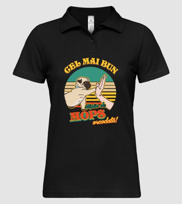 Cel mai bun stăpân de mops vreodată! model negru pe tricou