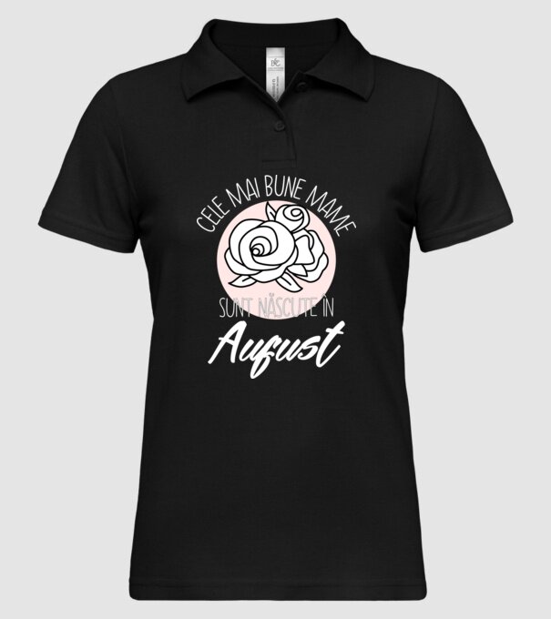 Cele mai bune mame sunt născute în August model negru pe tricou