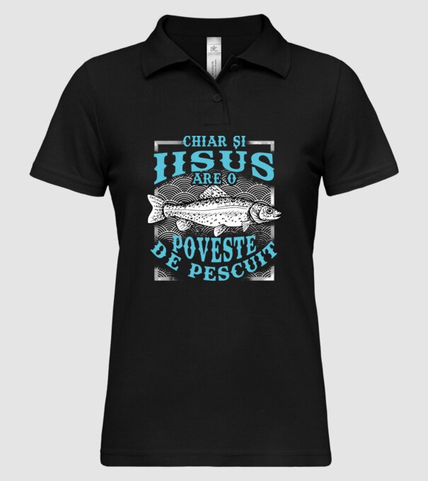 Chiar și Iisus are o poveste de pescuit model negru pe tricou