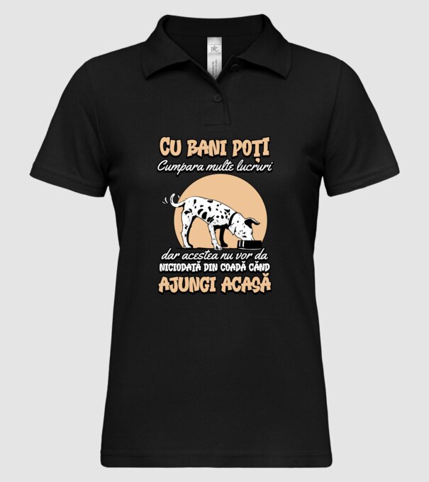 cu bani poți cumpăra multe lucruri, dar acestea nu vor da niciodată din coadă când ajungi acasă model negru pe tricou