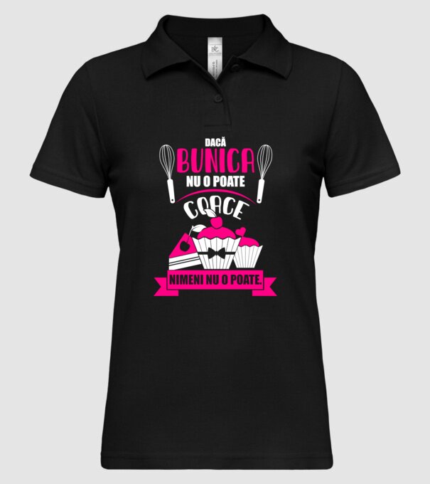 Dacă bunica nu o poate coace, nimeni nu o poate. model negru pe tricou