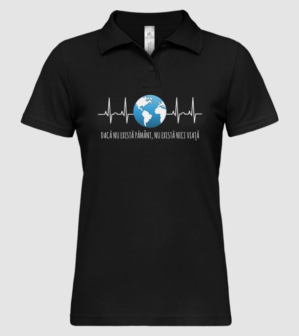 Dacă nu există pământ, nu există nici viață model negru pe tricou