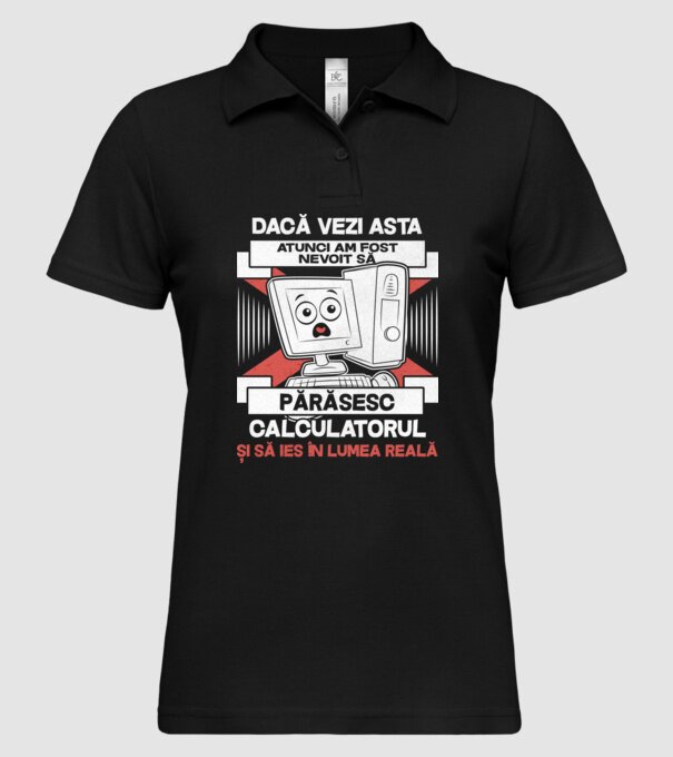 Dacă vezi asta - atunci am fost nevoit să - părăsesc - calculatorul - și să ies în - lumea reală model negru pe tricou