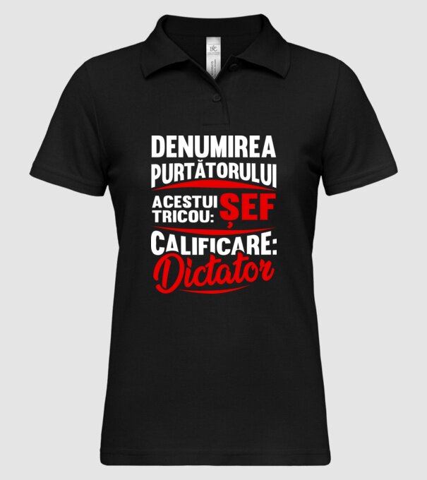 denumirea purtătorului acestui tricou: șef - calificare: dictator model negru pe tricou