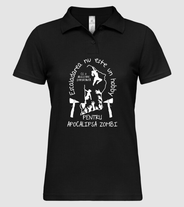 Escaladarea nu este un hobby, ci o abilitate importantă pentru apocalipsa zombi model negru pe tricou