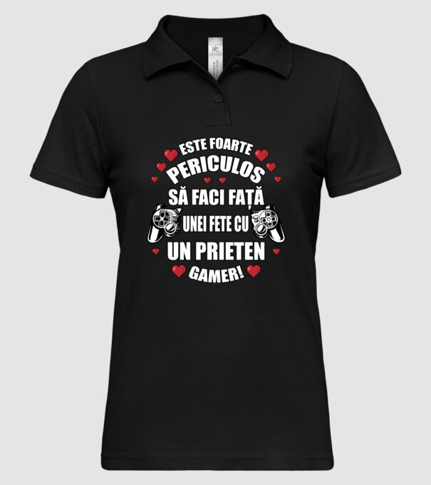 este foarte periculos să faci față unei fete cu un prieten gamer! model negru pe tricou
