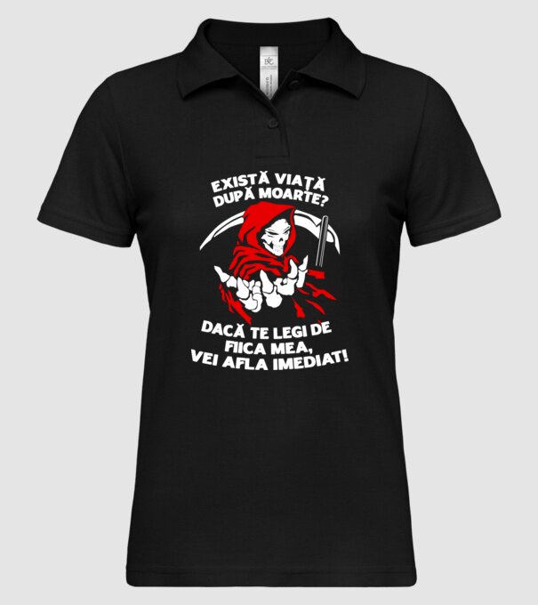 Există viață după moarte? Dacă te legi de fiica mea, vei afla imediat! model negru pe tricou