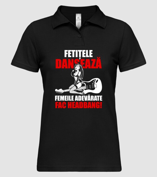 fetițele dansează, femeile adevărate fac headbang! model negru pe tricou