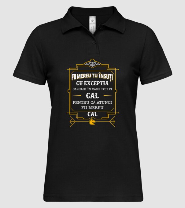 Fii mereu tu însuți, cu excepția cazului în care poți fi cal, pentru că atunci fii mereu cal! model negru pe tricou
