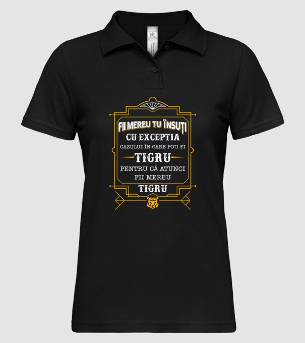 Fii mereu tu însuți, cu excepția cazului în care poți fi tigru, pentru că atunci fii mereu tigru! model negru pe tricou