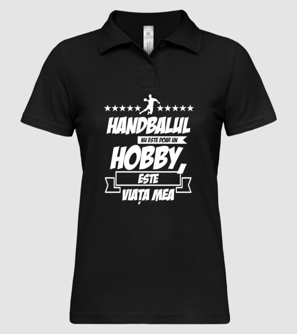 Handbalul nu este doar un hobby, este viața mea model negru pe tricou