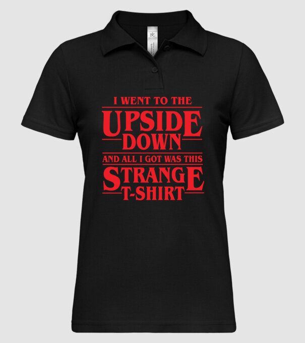 i went to the upside down model negru pe tricou