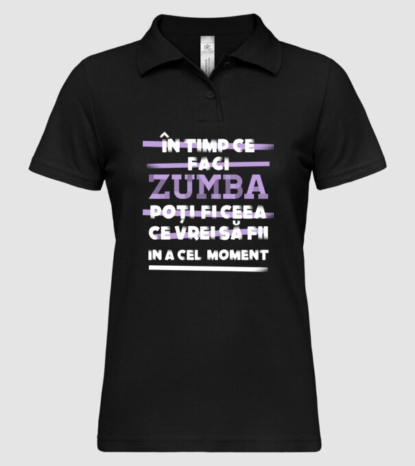 în timp ce faci zumba poți fi ceea ce vrei să fii - în acel moment model negru pe tricou