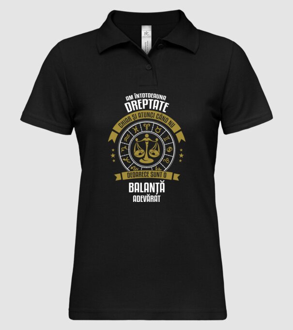 Întotdeauna am dreptate. Chiar și atunci, când nu am, deoarece sunt din zodia balanță. model negru pe tricou