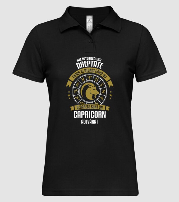 Întotdeauna am dreptate. Chiar și atunci, când nu am, deoarece sunt din zodia capricorn. model negru pe tricou
