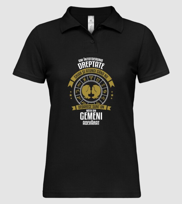 Întotdeauna am dreptate. Chiar și atunci, când nu am, deoarece sunt din zodia gemeni model negru pe tricou