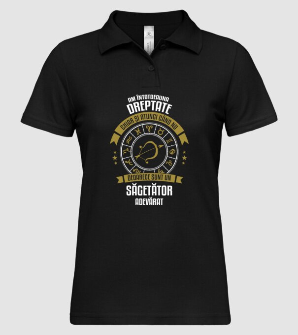 Întotdeauna am dreptate. Chiar și atunci, când nu am, deoarece sunt din zodia săgetător. model negru pe tricou