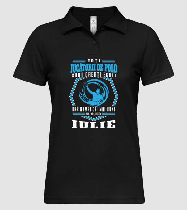 Toți jucătorii de polo sunt creați egali, dar numai cei mai buni sunt născuți în iulie model negru pe tricou