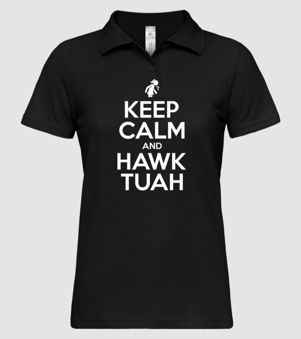 Keep calm and hawk tuah model negru pe tricou