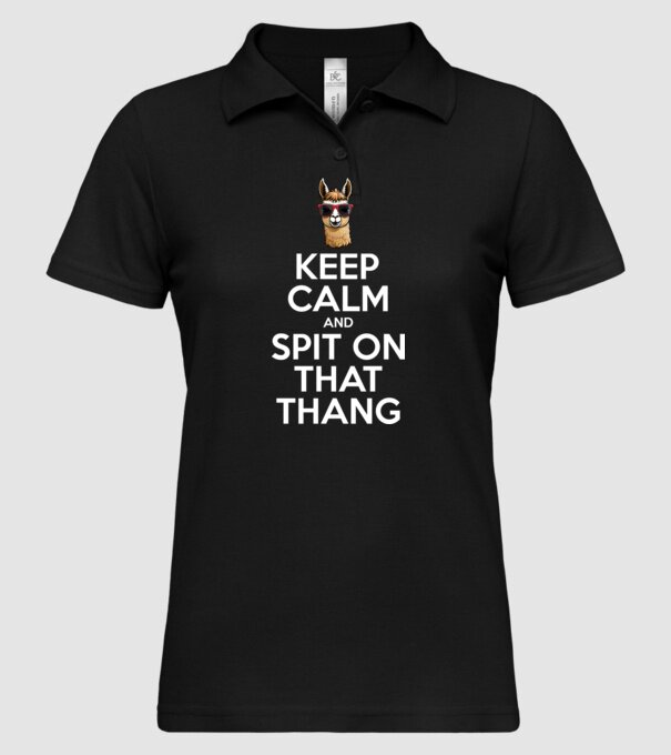 Keep calm and spit on that thang model negru pe tricou