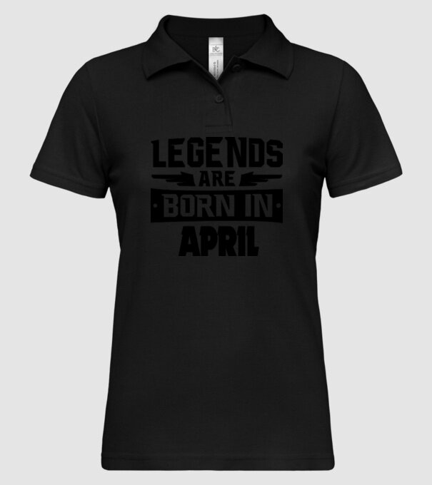 Legends are born in April model negru pe tricou