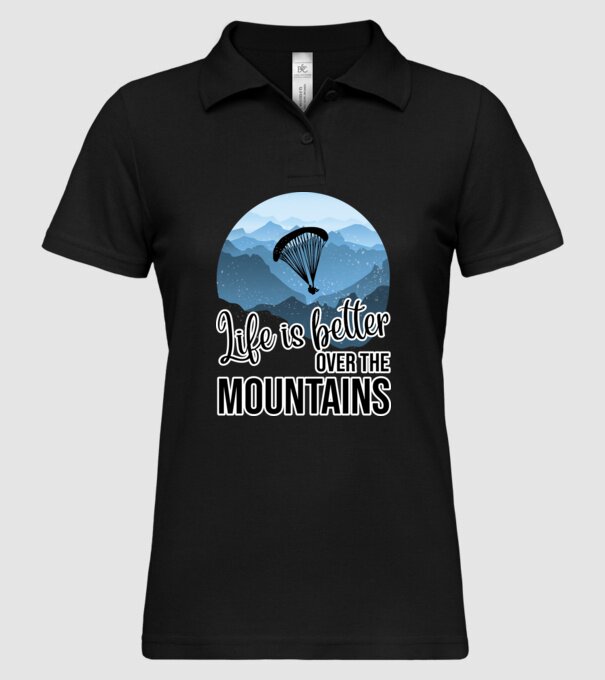 Life is better over the mountains model negru pe tricou