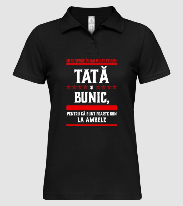 mi se spune în mai multe feluri: tată și bunic, pentru că sunt foarte bun la ambele model negru pe tricou