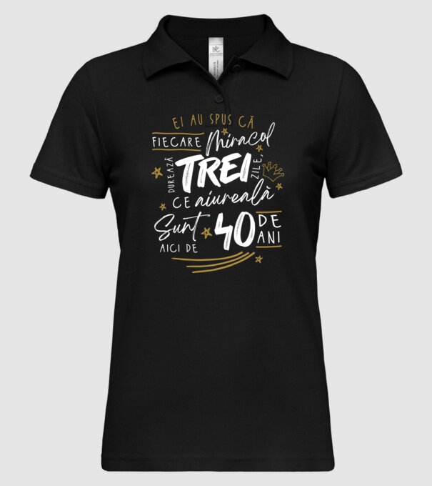 Miracol durează trei 40 de ani model negru pe tricou