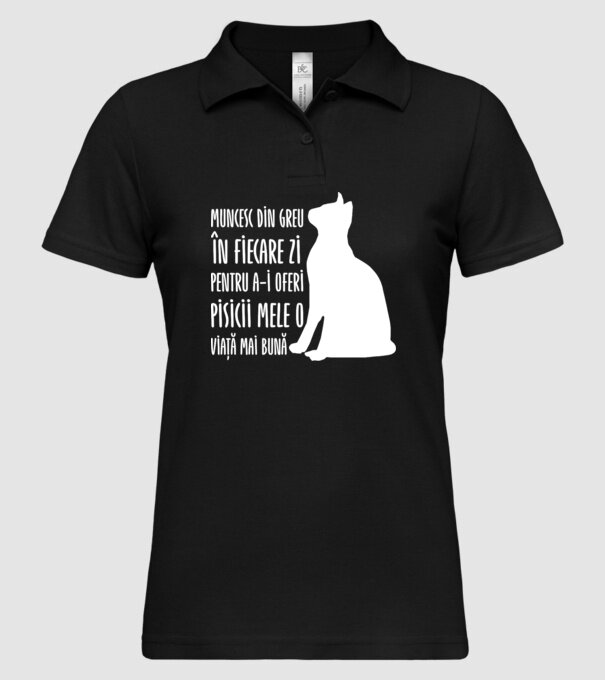 Muncesc din greu în fiecare zi pentru a-i oferi pisicii mele o viață mai bună model negru pe tricou